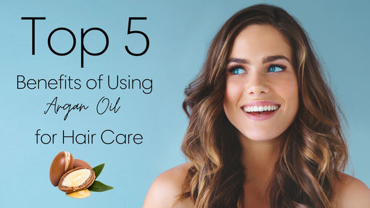 top 5 benefits of using argan oil for hair care